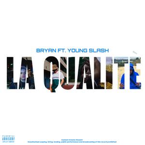 La Qualitè (feat. Young Slash & Oscar Zero)