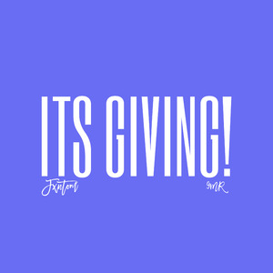 It’s Giving