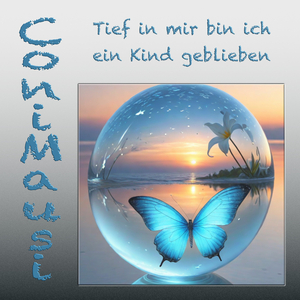Tief in mir bin ich ein Kind geblieben