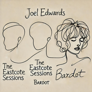 Bardot (Eastcote Sessions)