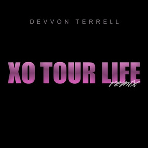 XO Tour Life (Devvon Terrell Remix)
