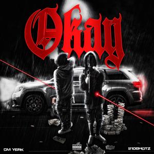 Okay (feat. CM Yerk)