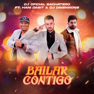 Bailar Contigo (feat. Hani Dabit & Dimen5ions) (Bachata Version)