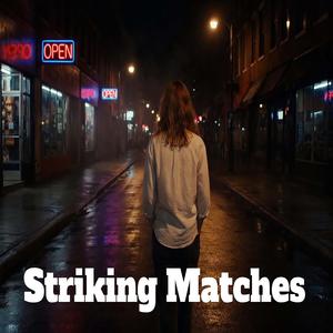 Striking Matches