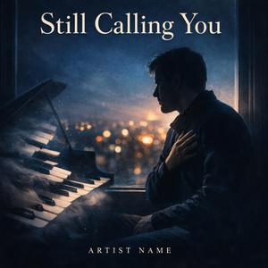 Still Calling You