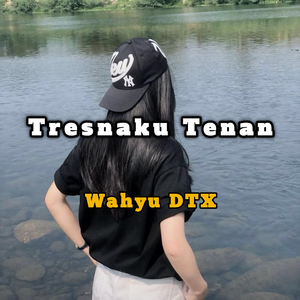 Tresnaku Tenan