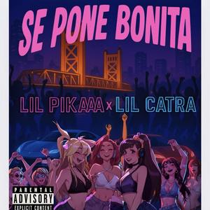 Se Pone Bonita (feat. LIL CATRA)