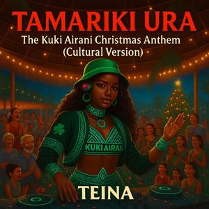 TAMARIKI URA (The Kuki Airani Christmas Anthem - Cultural Version)