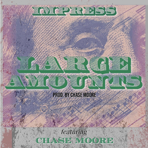 Large Amounts (feat. Chase Moore)