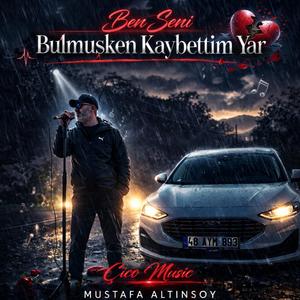 Ben Seni Bulmuşken Kaybettim Yar