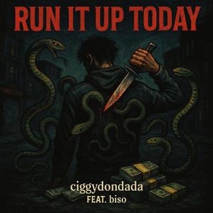 RUN IT UP TODAY (feat. biso)