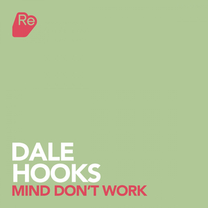 Mind Don't Work (Original Mix)