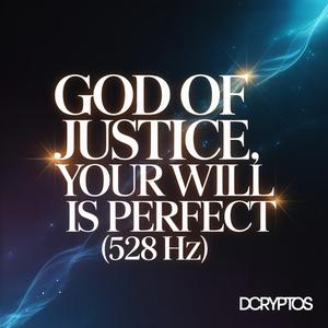 God of Justice, Your Will Is Perfect