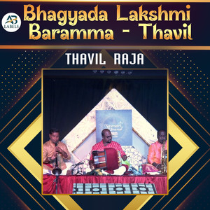 Bhagyada Lakshmi Baramma - Thavil (Live)