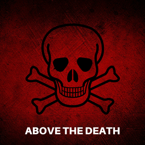ABOVE THE DEATH