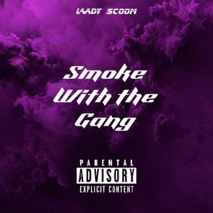 SWTG (Smoke with the gang)