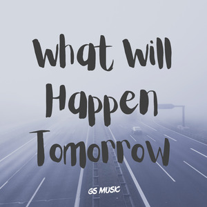 What Will Happen Tomorrow