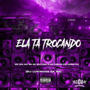 Ela Tá Trocando