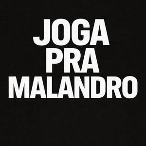 Joga pra Malandro