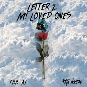 Letter 2 My Loved Ones (feat. FBB AJ)