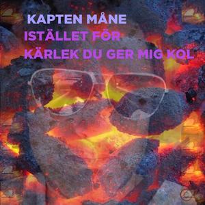 I stället för kärlek en bit kol