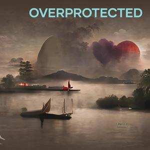 Overprotected