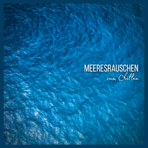 Meeresrauschen Zum Chillen, Teil 11