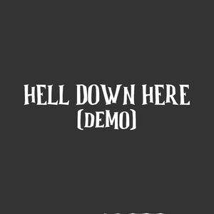 Hell Down Here (Demo)