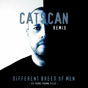 Different Breed Of Men (Catscan Remix)