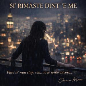 SI’ RIMASTE DINT’ ‘E ME