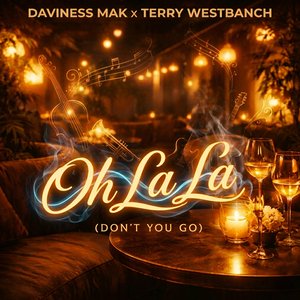 Oh La La (Don't You Go)