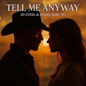 Tell Me Anyway (feat. Angel Baby 911)