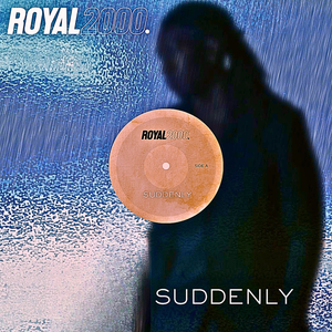 Suddenly