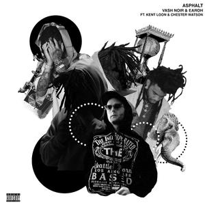 Asphalt (feat. Kent Loon & Chester Watson)