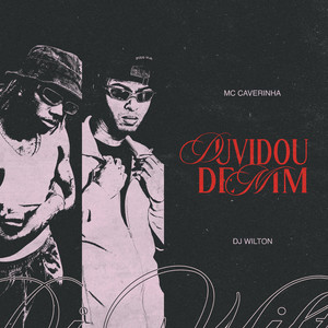 Duvidou De Mim