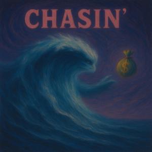 Chasin'