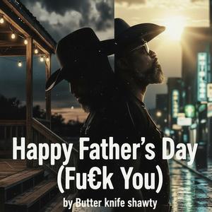 Happy Father’s Day Fu€k You