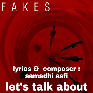 Fakes (Let's Talk About)