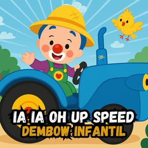 ia ia oh Dembow Infantil Up Speed