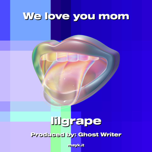 We love you mom
