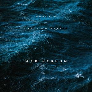 Mar Nenhum (feat. Castello Branco)