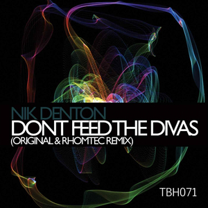 Don't Feed The Divas (Original Mix)