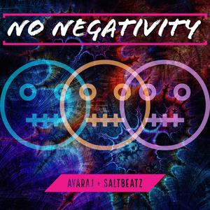 No Negativity (feat. Saltbeatz)