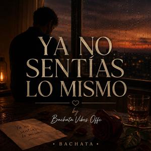 YA NO SENTÍAS LO MISMO