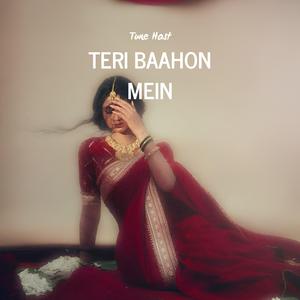 Teri Baahon Mein