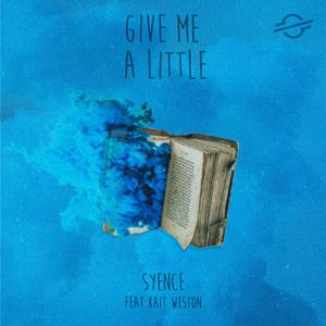 Give Me A Little (Feat. Kait Weston)