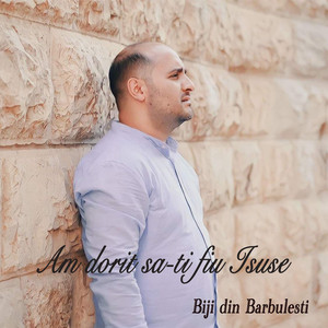 Am dorit sa-ti fiu Isuse