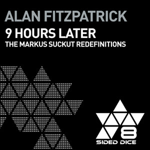9 Hours Later (Markus Suckut Redefinition 1)