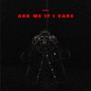 Pxul - Ask Me If I Care