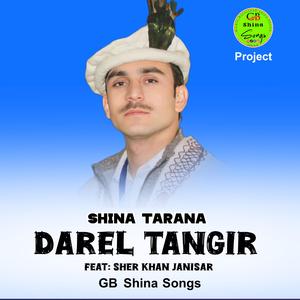 Darel Tangir (Shina Tarana) (feat. Sher Khan Janisar)